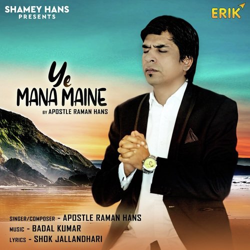 Ye Mana Maine by Apostle Raman Hans - Download on PagalFree