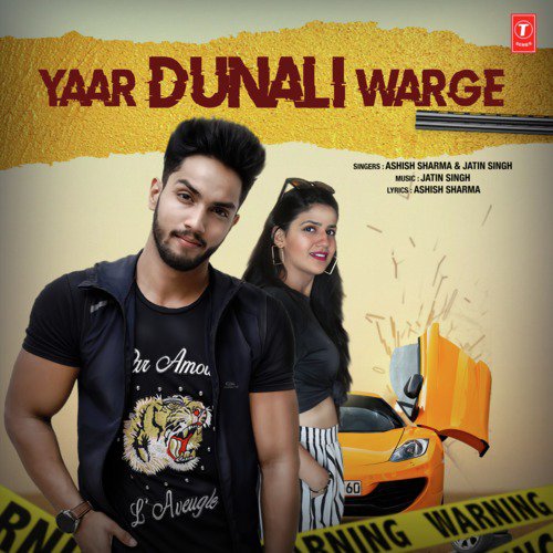 Yaar Dunali Warge by Jatin Singh, Ashish Sharma - Download on PagalFree