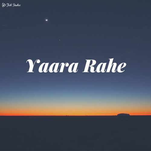 Yaara Rahe by Folk Studios, Naveen Dhyani - Download on PagalFree