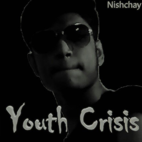 Youth Crisis by Nishchay - Download on PagalFree