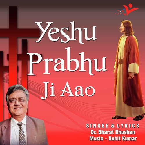 Yeshu Prabhu Ji Aao by Bharat Bhushan - Download on PagalFree