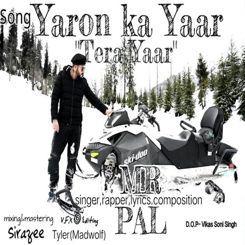 Yaron Ka Yaar Tera Yaar by Mr. Pal - Download on PagalFree