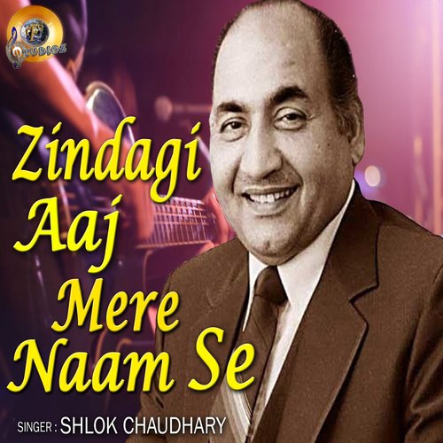 Zindagi Aaj Mere Naam Se by Shlok Chaudhary - Download on PagalFree
