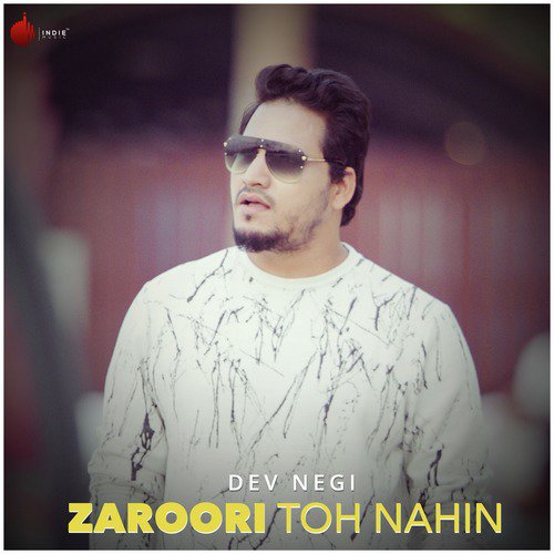 Zaroori Toh Nahin by Dev Negi - Download on PagalFree
