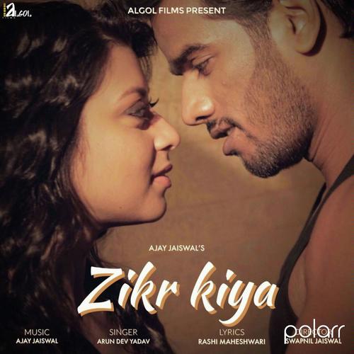 Zikr Kiya by Arun Dev Yadav - Download on PagalFree