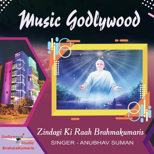 Zindagi Ki Raah Brahmakumaris by Anubhav Suman - Download on PagalFree