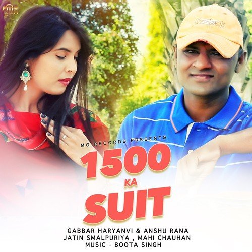 1500 Ka Suit by Jatin Smalpuriya, Mahi Chauhan, Gabbar Haryanvi, Anshu Rana - Download on PagalFree