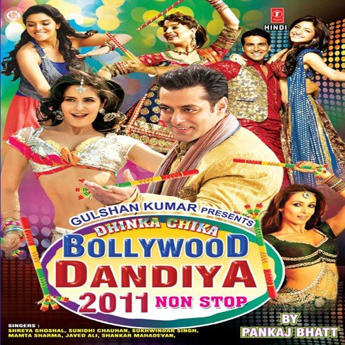Dhinka Chika - Bollywood Dandiya 2010 - 2011 Nonstop by Various Artists - Download on PagalFree