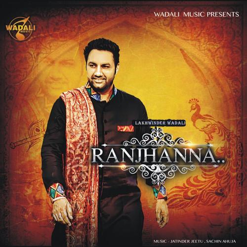 Ranjhanna by Lakhwinder Wadali - Download on PagalFree