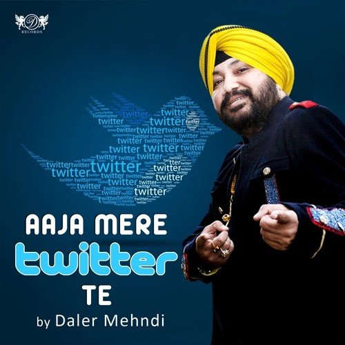Aaja Mere Twitter Te by Daler Mehndi - Download on PagalFree