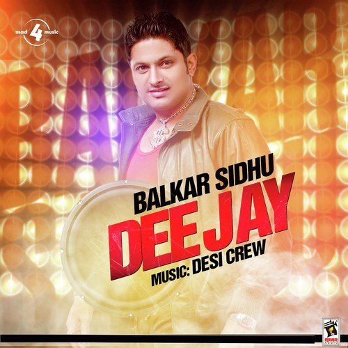 Dee Jay by Balkar Sidhu, Mandeep Kaur - Download on PagalFree