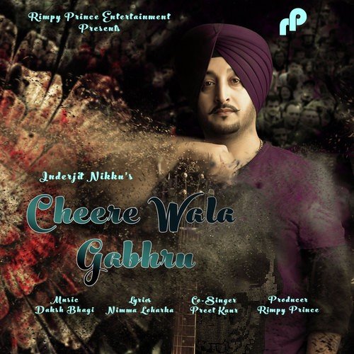 Cheere Wala Gabhru by Inderjit Nikku - Download on PagalFree