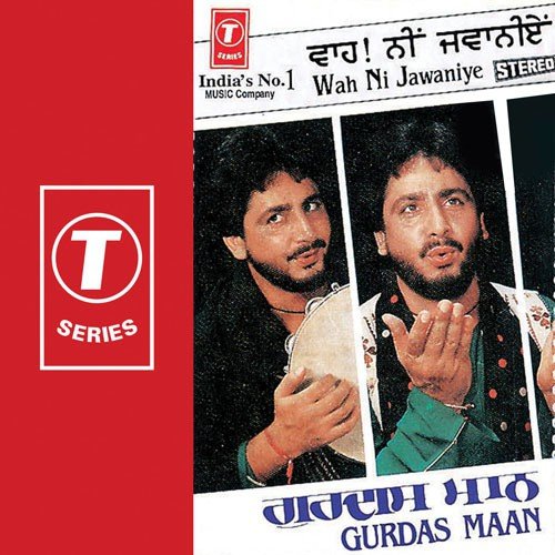 Wah Ni Jawaniye by Gurdas Maan, Sardool Sikander, Hans Raj Hans, Surinder Shinda, Malkit Singh - Download on PagalFree