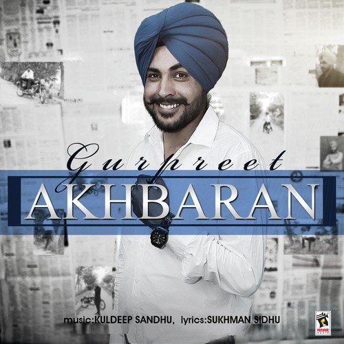 Akhbaran by Gurpreet - Download on PagalFree