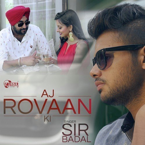 Aj Rovaan Ki by Sir Badal - Download on PagalFree