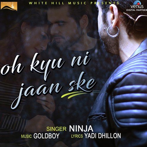 Oh Kyu Ni Jaan Ske by Ninja - Download on PagalFree