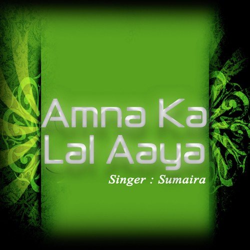 Amina Ka Laal Aaya by Sumaira - Download on PagalFree