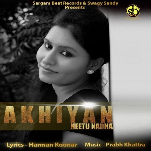 Akhiyan by Neetu Nadha - Download on PagalFree