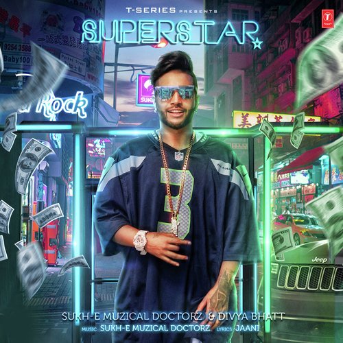 Superstar by Sukh-E Muzical Doctorz - Download on PagalFree