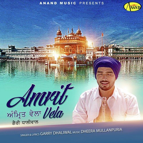 Amrit Vela by Garry Dhaliwal - Download on PagalFree
