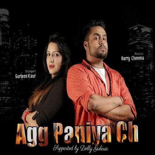 Agg Paniya Ch by Gurleen Kaur, Dolly Guleria - Download on PagalFree