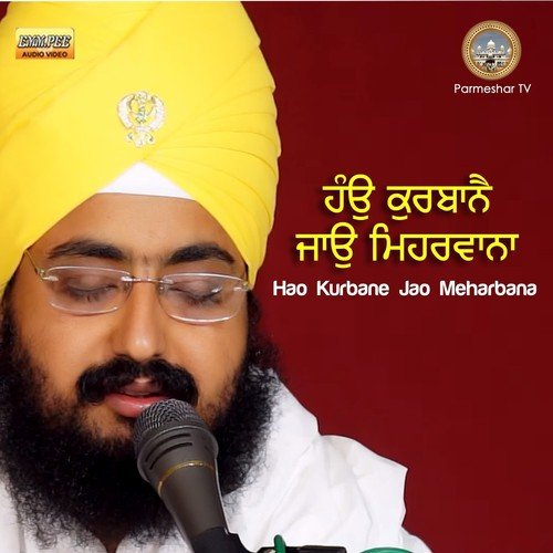 Hau Kurbane Jao Meharbana by Bhai Ranjit Singh Ji Khalsa Dhadrianwale - Download on PagalFree