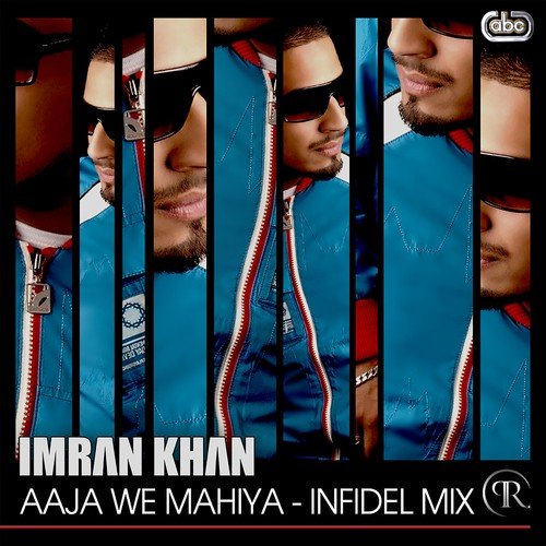 Aaja We Mahiya (Infidel Mix) by Imran Khan - Download on PagalFree