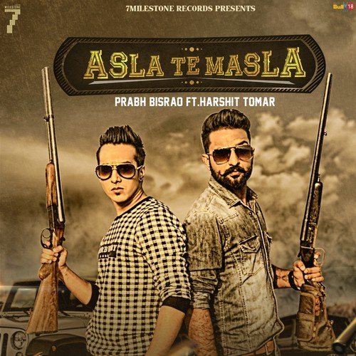 Asla Te Masla by Prabh Bisrao, Harshit Tomar - Download on PagalFree