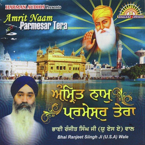 Amrit Naam Parmesar Tera by Bhai Ranjeet Singh Ji - Download on PagalFree