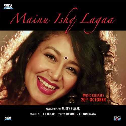 Mainu Ishq Lagaa by Tony Kakkar, Neha Kakkar, Bohemia - Download on PagalFree