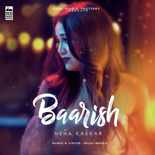 Baarish by Tony Kakkar, Neha Kakkar, Bohemia - Download on PagalFree