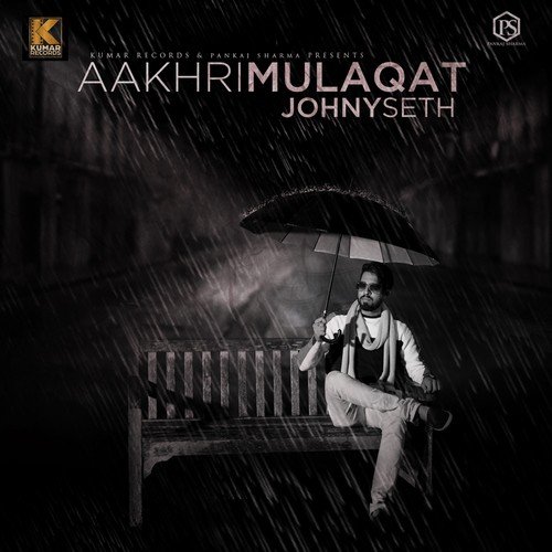 Aakhri Mulaqat by Johny Seth - Download on PagalFree