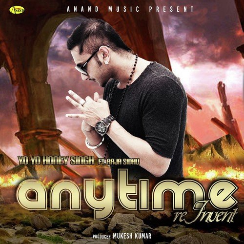 Any Time Re Invent by Raja Baath, Yo Yo Honey Singh - Download on PagalFree