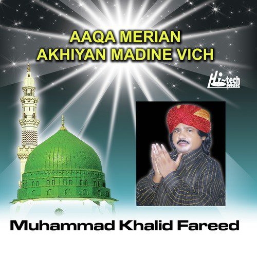 Tur Gaye Rahi Shehar Madine by Muhammad Khalid Fareed - Download on PagalFree