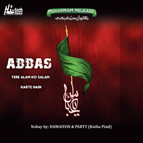 Abbas Tere Alam Ko Salam Karte Hain by Hamaiyon aur Party, Muharram - Download on PagalFree