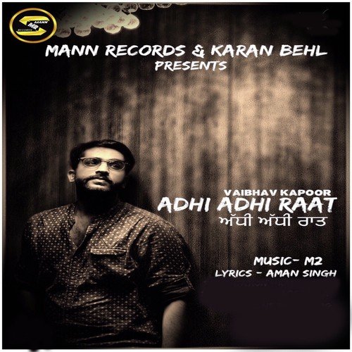 Adhi Adhi Raat by Vaibhav Kapoor, Vaibhav Kapoor - Download on PagalFree