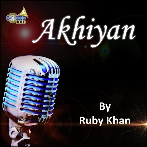 Akhiyan by Ruby Khan - Download on PagalFree
