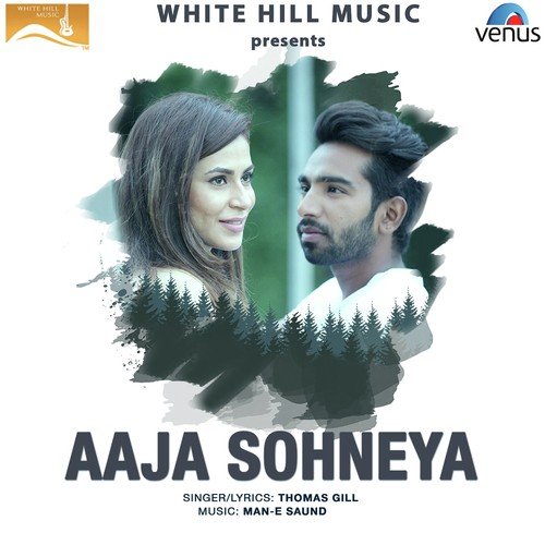 Aaja Sohneya by Thomas Gill - Download on PagalFree