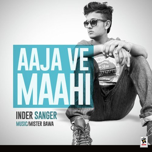 Aaja Ve Mahi by Inder Sanger - Download on PagalFree