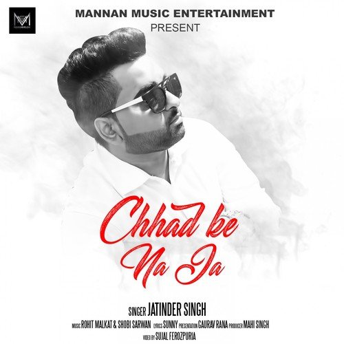 Chhad Ke Na Ja by Inder Sanger - Download on PagalFree