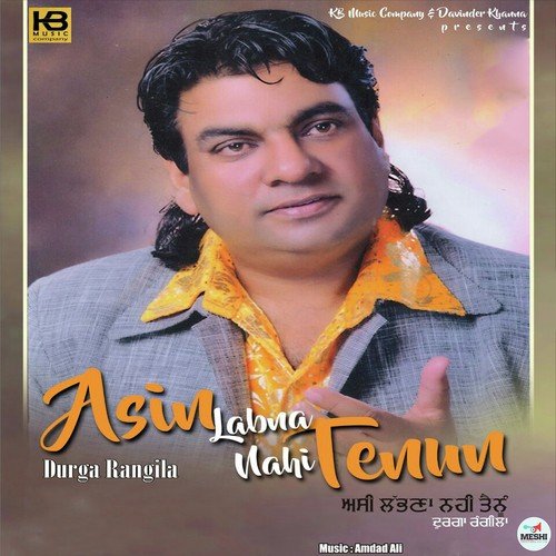 Asin Labna Nahi Tanun by Durga Rangila - Download on PagalFree