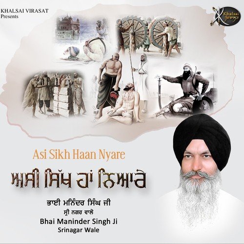 Asi Sikh Haan Nyare by Bhai Maninder Singh Ji - Download on PagalFree