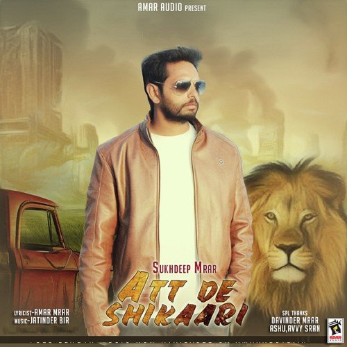 Att De Shikaari by Sukhdeep Mrar - Download on PagalFree