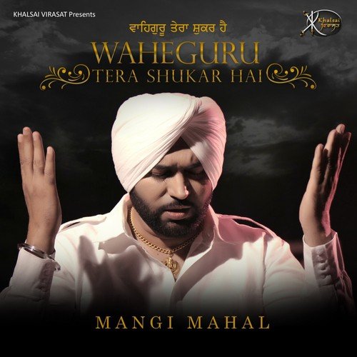 Waheguru Tera Shukar Hai by Bhai Achaljeet Singh Jolly - Download on PagalFree