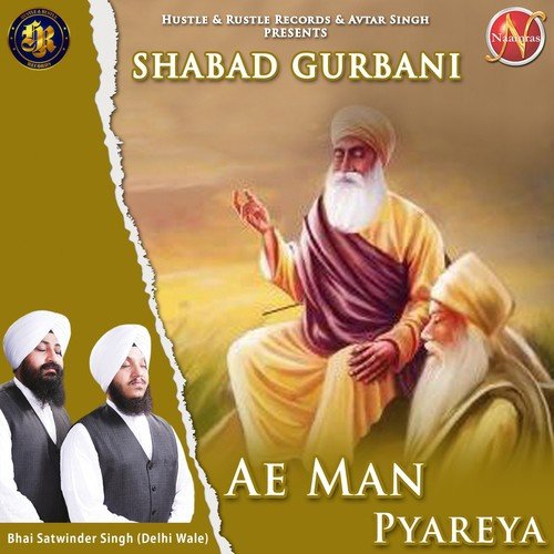 Ae Man Pyareya (Shabad Gurbani) by Bhai Satwinder Singh - Download on PagalFree