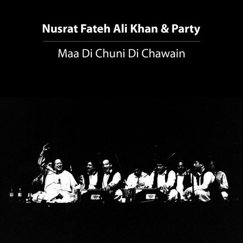 Maa Di Chuni Di Chawain by Nusrat Fateh Ali Khan - Download on PagalFree