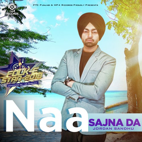 Naa Sajna Da by Jordan Sandhu - Download on PagalFree