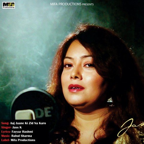 Aaj Jaane Ki Zid Na Karo by Jass K - Download on PagalFree