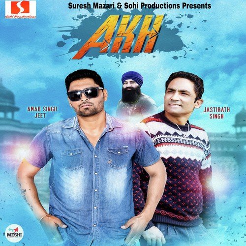 Akh by Amar Singh Jeet, Jastirath Singh - Download on PagalFree