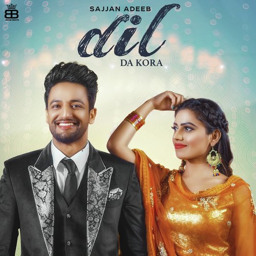 Dil Da Kora by Sajjan Adeeb - Download on PagalFree